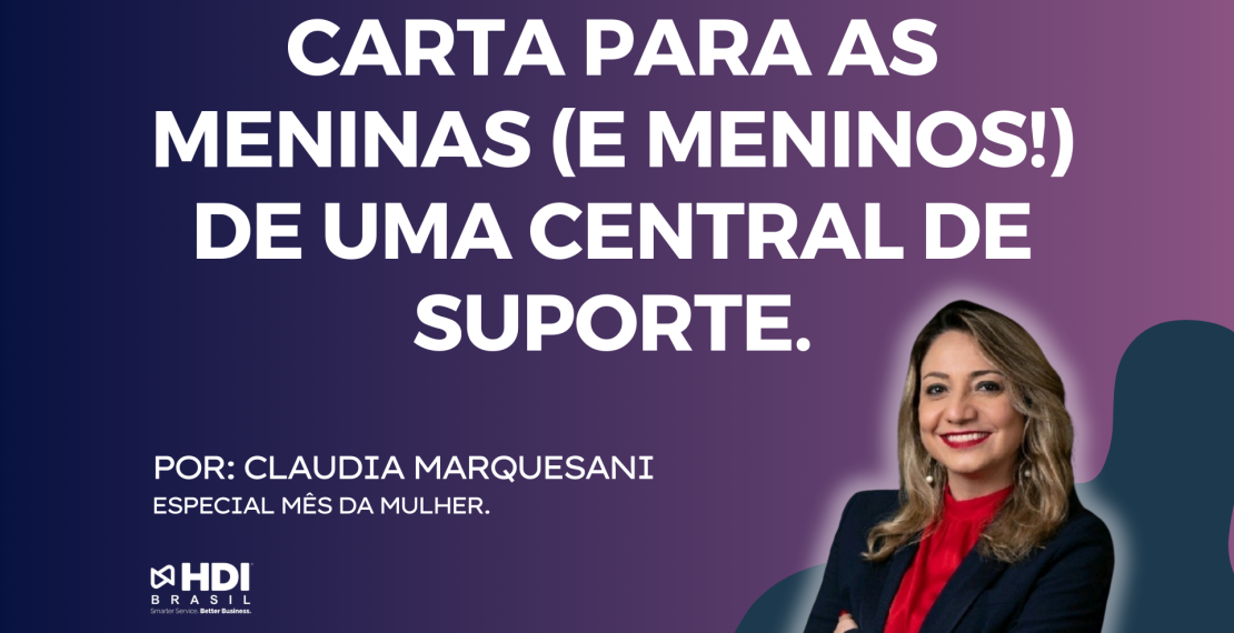 Carta para as meninas (e meninos!) de uma Central de Suporte